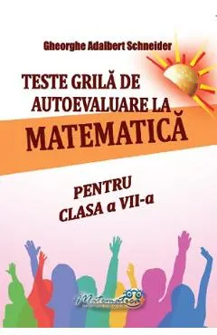 Teste grila de autoevaluare la matematica - Clasa 7