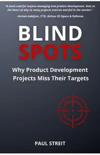 Blind Spots: Why Product Development Projects Miss Their Targets