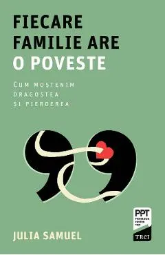 eBook Fiecare familie are o poveste. Cum mostenim dragostea si pierderea
