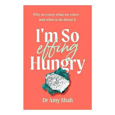I'm So Effing Hungry