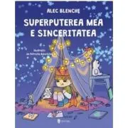 Superputerea mea e sinceritatea