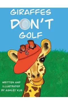 Giraffes Don't Golf