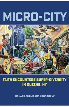 Micro-City: Faith Encounters Super-Diversity in Queens, NY