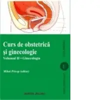Curs de obstetrica si ginecologie. Vol. II