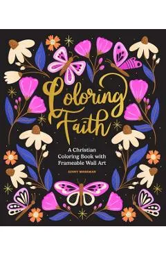 Coloring Faith: A Christian Coloring Book for Women Featuring Bible Verses and Inspirational Art