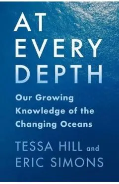 At Every Depth: Our Growing Knowledge of the Changing Oceans