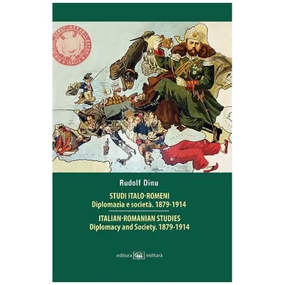 Studi italo-romeni. Diplomazia e societa, 1879-1914