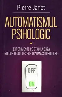 Automatismul psihologic (Vol. 1) - Paperback brosat - Pierre Janet