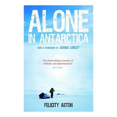Alone In Antarctica