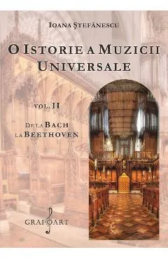 O istorie a muzicii universale Vol.2 De la Bach la Beethoven