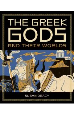 Greek Gods and Their Worlds