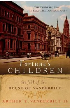 Fortune's Children: The Fall of the House of Vanderbilt