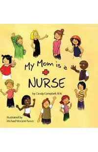 My Mom is a Nurse