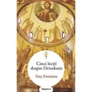 Cinci lectii despre ortodoxie