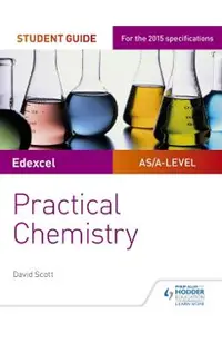 Edexcel A-Level Chemistry Student Guide: Practical Chemistry