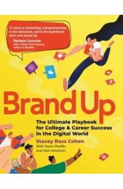 Brand Up: The Ultimate Playbook for College & Career Success in the Digital World