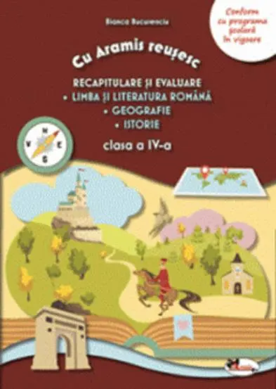 Recapitulare si evaluare clasa a IV-a (Lb si literatura romana. Geografie. Istorie)