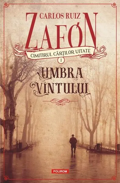 Umbra vîntului (Vol. 1) - Paperback brosat - Carlos Ruiz Zafón