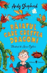 Băiatul care creștea dragoni (Vol. 1) - Paperback brosat - Andy Sheperd