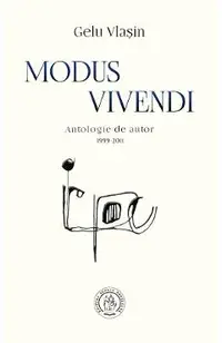 Modus Vivendi. Antologie de autor 1999-2011