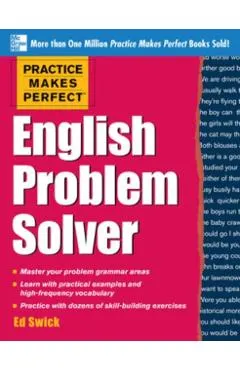 Practice Makes Perfect English Problem Solver: With 110 Exercises - Ed Swick