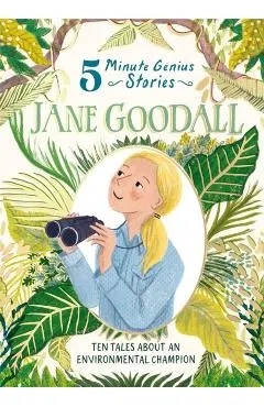 Jane Goodall: 5-Minute Genius Stories
