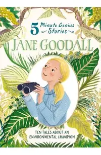Jane Goodall: 5-Minute Genius Stories
