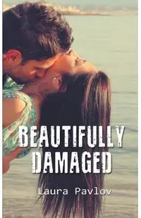 Beautifully Damaged