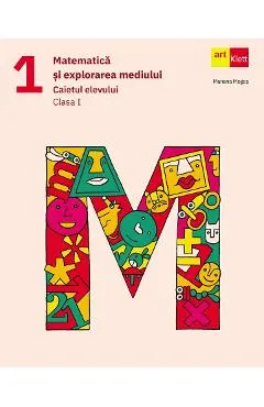 Matematica si explorarea mediului - Clasa 1 - Caietul elevului