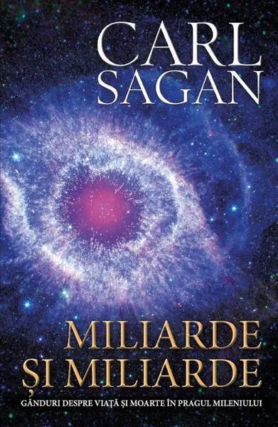 Miliarde și miliarde. Ediția a II-a - Paperback brosat - Carl Sagan