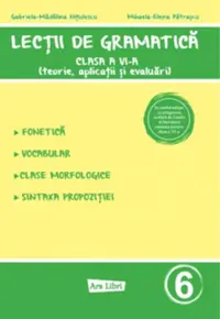 Lecții de gramatică. Clasa a VI-a