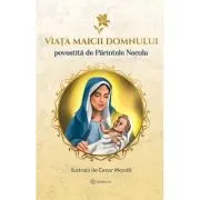 Viata Maicii Domnului