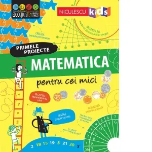 Primele proiecte. Matematica pentru cei mici