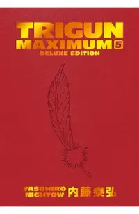 Trigun Maximum Deluxe Edition Volume 5