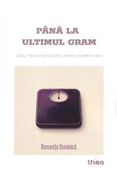 Pana la ultimul gram