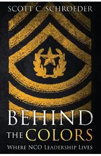 Behind the Colors: Where NCO Leadership Lives