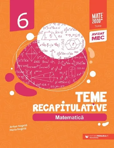 Teme recapitulative. Matematica