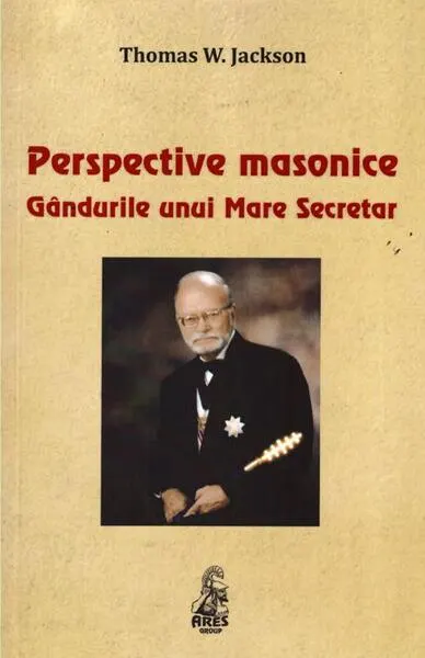 Perspective masonice. Gândurile unui Mare Secretar - Paperback brosat - Tom Jackson