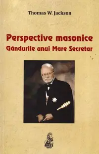 Perspective masonice. Gândurile unui Mare Secretar - Paperback brosat - Tom Jackson