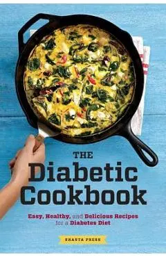 Diabetic Cookbook: Easy, Healthy, and Delicious Recipes for a Diabetes Diet