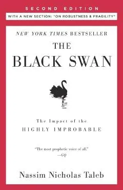 The Black Swan: Second Edition: The Impact of the Highly Improbable: With a New Section: on Robustness and Fragility
