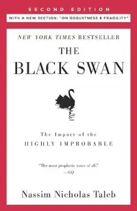 The Black Swan: Second Edition: The Impact of the Highly Improbable: With a New Section: on Robustness and Fragility
