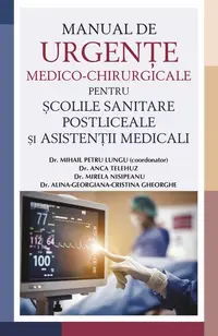 Manual de urgențe medico-chirurgicale pentru școlile sanitare postliceale și asistenții medicali - Paperback brosat - ***