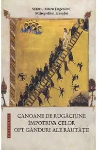 Canoane de rugaciune impotriva celor opt ganduri ale rautatii