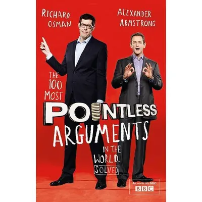 The 100 Most Pointless Arguments in the World