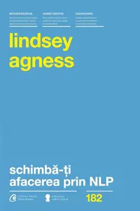 Schimbă-ți afacerea prin NLP - Paperback brosat - Lindsey Agness