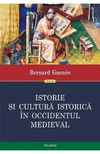 eBook Istorie si cultura istorica in Occidentul medieval