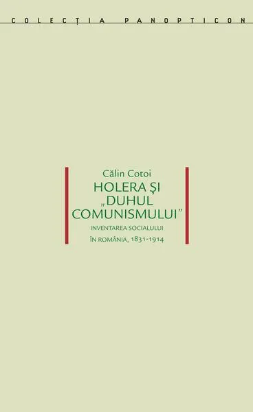 Holera și „duhul comunismului” - Paperback brosat - Călin Cotoi