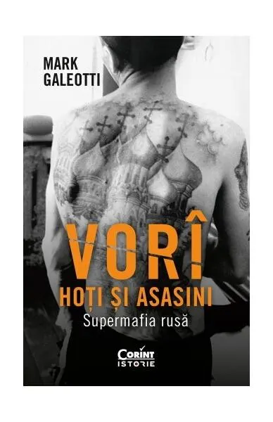 Vorî: Hoți și asasini. Supermafia rusă - Paperback brosat - Mark Galeotti
