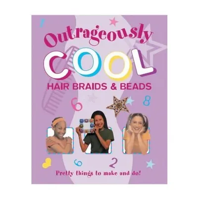 Outrageously Cool Hair Braids & Beads